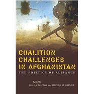 Coalition Challenges in Afghanistan by Mattox, Gale A.; Grenier, Stephen M., 9780804796279