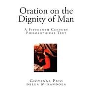 Oration on the Dignity of Man by Mirandola, Giovanni Pico Della, 9781502956279