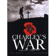 Charley's War (Vol. 1): 2 June - 1 August 1916 by Mills, Pat; Colquhoun, Joe, 9781840236279