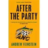 After the Party Corruption, the ANC and South Africa's Uncertain Future by Feinstein, Andrew, 9781844676279