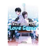 I Want to End This Love Game, Vol. 3 by Domoto, Yuki, 9781974746279