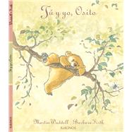 T y yo, Osito by Waddell, Martin; Firth, Barbara, 9788416126279
