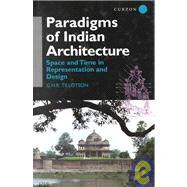 Paradigms of Indian Architecture by Tillotson, G., 9780700706280