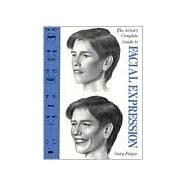 The Artist's Complete Guide to Facial Expression by FAIGIN, GARY, 9780823016280