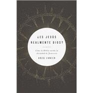 Es Jess realmente Dios? Cmo la biblia ensea la divinidad de Cristo by Lanier, Gregory R, 9781087736280
