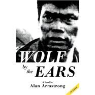 Wolf by the Ears by Armstrong, Alan, 9781098316280