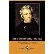 Rise of the New West, 1819-1829 by Turner, Frederick Jackson; Hart, Albert Bushnell, 9781409956280