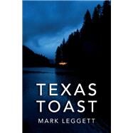 Texas Toast by Leggett, Mark, 9781667806280