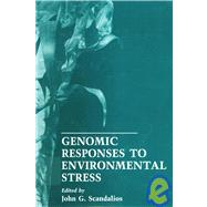 Advances in Genetics : Genomic Responses to Environmental Stress by Scandalios, John G.; Wright, T. R., 9780120176281