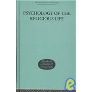 Psychology Of The Religious Life by Stratton, George Malcolm, 9780415296281