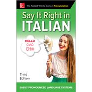 Say It Right in Italian, Third Edition by Unknown, 9781260116281