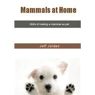 Mammals at Home by Jordan, Jeff, 9781505666281
