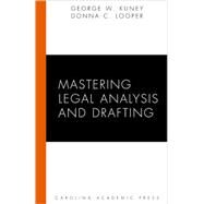 Mastering Legal Analysis and Drafting by Kuney, George W.; Looper, Donna C., 9781594606281