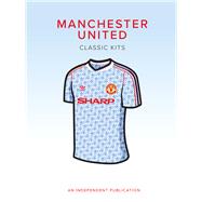 Manchester United Classic Kits by Mason, Rob, 9781914536281