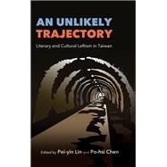 An Unlikely Trajectory by Pei-yin Lin, 9798855806281