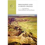 Philosophy and Climate Change by Budolfson, Mark; McPherson, Tristram; Plunkett, David, 9780198796282