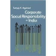 Corporate Social Responsibility in India by Sanjay K Agarwal, 9780761936282