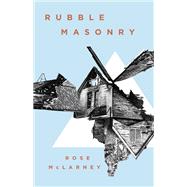 Rubble Masonry by Rose McLarney, 9780807186282