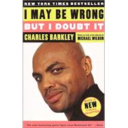 I May Be Wrong but I Doubt It by Barkley, Charles; Wilbon, Michael, 9780812966282