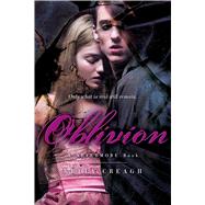 Oblivion A Nevermore Book by Creagh, Kelly, 9781442436282