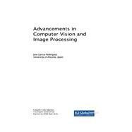 Advancements in Computer Vision and Image Processing by Garcia-rodriguez, Jose, 9781522556282