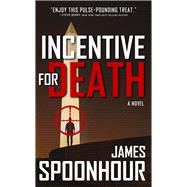 Incentive for Death by Spoonhour, James, 9781608096282
