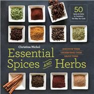 Essential Spices and Herbs by Nichol, Christina, 9781623156282