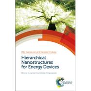 Hierarchical Nanostructures for Energy Devices by Ko, Seung Hwan; Grigoropoulos, Costas P., 9781849736282