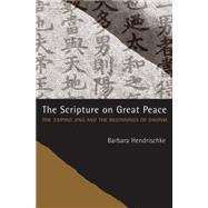 The Scripture on Great Peace by Hendrischke, Barbara, 9780520286283