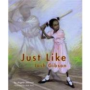 Just Like Josh Gibson by Johnson, Angela; Peck, Beth, 9780689826283