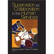 Supervision as Collaboration in the Human Services by Austin, 9780761926283