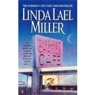 The Last Chance Cafe A Novel by Miller, Linda Lael, 9781451646283