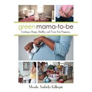 Green Mama-to-be by Gillespie, Manda Aufochs, 9781459736283