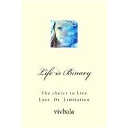 Life Is Binary by Bala, Viv, 9781499716283