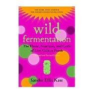 Wild Fermentation by Katz, Sandor Ellix, 9781603586283