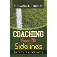 Coaching from the Sidelines by Thomas, Gregory L., 9781796026283