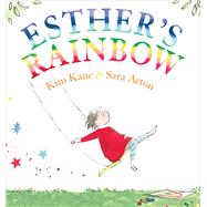 Esther's Rainbow by Kane, Kim; Acton, Sara, 9781925266283