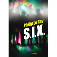 S.I.X. by Philip Le Roy, 9782700256284
