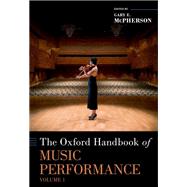 The Oxford Handbook of Music Performance, Volume 1 by McPherson, Gary, 9780190056285
