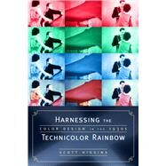 Harnessing the Technicolor Rainbow by Higgins, Scott, 9780292716285