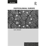 Postcolonial Europe by Lars Jensen, 9780367816285