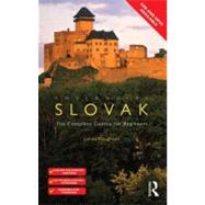 Colloquial Slovak: The Complete Course for Beginners by Naughton; James, 9780415496285