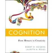 Cognition From Memory to Creativity by Weisberg, Robert W.; Reeves, Lauretta M., 9780470226285