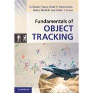 Fundamentals of Object Tracking by Subhash Challa , Mark R.  Morelande , Darko Mušicki , Robin J. Evans, 9780521876285