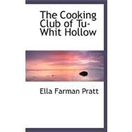 The Cooking Club of Tu-whit Hollow by Pratt, Ella Farman, 9780554476285