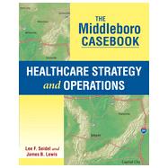 The Middleboro Casebook: Healthcare Strategy and Operations by Seidel, Lee F., 9781567936285