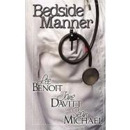 Bedside Manner by Tortuga, B. A.; Davitt, Jane; Benoit, Lee, 9781603706285