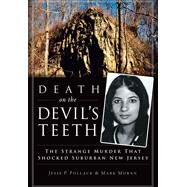 Death on the Devil's Teeth by Pollack, Jesse P.; Moran, Mark, 9781626196285