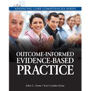 Outcome-Informed Evidence-Based Practice by Orme, John G.; Combs-Orme, Terri, 9780205816286