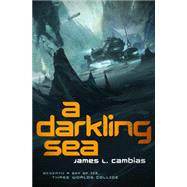 A Darkling Sea by Cambias, James L., 9780765336286